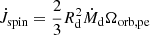 Mathematical equation: $ \dot{J}_{\mathrm{spin}} = \frac{2}{3} R_{\mathrm{d}}^2\dot{M}_{\mathrm{d}}\Omega_{\mathrm{orb, pe}} $