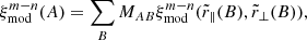 Mathematical equation: $$ \begin{aligned} \xi _{\rm mod}^{m-n}(A) = \sum _B M_{AB} \xi _{\rm mod}^{m-n}(\tilde{r}_\parallel (B),\tilde{r}_\perp (B)), \end{aligned} $$