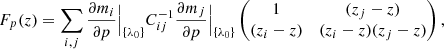 Mathematical equation: $$ \begin{aligned} F_p(z) = \sum _{i,j} \frac{\partial m_i}{\partial p} \Big |_{\{\lambda _0\}}C_{ij}^{-1} \frac{\partial m_j}{\partial p}\Big |_{\{\lambda _0\}} \begin{pmatrix} 1&(z_j-z) \\ (z_i-z)&(z_i-z)(z_j-z) \end{pmatrix}, \end{aligned} $$