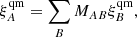 Mathematical equation: $$ \begin{aligned} \xi ^{\mathrm{qm}}_{A} = \sum _{B} M_{AB} \xi ^{\mathrm{qm}}_{B}, \end{aligned} $$