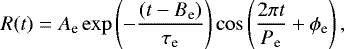 Mathematical equation: \begin{equation*} R(t) = A_{\textrm{e}}\exp\left(-\frac{(t-B_{\textrm{e}})}{\tau_{\textrm{e}}}\right)\cos\left(\frac{2\pi t}{P_{\textrm{e}}}+\phi_{\textrm{e}}\right),\end{equation*}
