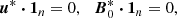 Mathematical equation: $$ \begin{aligned} \boldsymbol{u}^* \boldsymbol{\cdot } \boldsymbol{1}_n = 0, \ \, \ \boldsymbol{B}_0^* \boldsymbol{\cdot } \boldsymbol{1}_n = 0, \end{aligned} $$