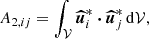 Mathematical equation: $$ \begin{aligned} A_{2,ij}&= \int _\mathcal{V} \boldsymbol{\widehat{u}}_i^* \boldsymbol{\cdot } \boldsymbol{\widehat{u}}_j^* \, \mathrm{d} \mathcal{V} ,\end{aligned} $$