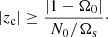 Mathematical equation: $$ \begin{aligned} |z_{\rm c}| \ge \frac{|1-\Omega _0|}{N_0/\Omega _\mathrm{ s}}\cdot \end{aligned} $$