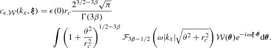Mathematical equation: $$ \begin{aligned} c_{\epsilon .\mathcal{W} }(k_x, \boldsymbol{\xi })&= \epsilon (0) r_c \frac{2^{3/2-3\beta } \sqrt{\pi }}{\Gamma (3 \beta )} \nonumber \\&\qquad \int \left(1+\frac{\theta ^2}{r_c^2} \right)^{1/2-3\beta } \mathcal{F} _{3\beta -1/2} \left( \omega |k_x| \sqrt{\theta ^2+r_c^2} \right) \mathcal{W} (\boldsymbol{\theta }) e^{-i \omega \boldsymbol{\xi } \cdot \boldsymbol{\theta }} \mathrm{d} \boldsymbol{\theta }. \end{aligned} $$