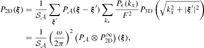 Mathematical equation: $$ \begin{aligned} P_{\rm 2D}(\boldsymbol{\xi })&= \frac{1}{\mathcal{S} _{\mathcal{A} }} \sum _{\boldsymbol{\xi }^{\prime }} P_{\mathcal{A} }(\boldsymbol{\xi }-\boldsymbol{\xi }^{\prime }) \sum _{k_x} \frac{P_{\epsilon }(k_x)}{F^2} P_{\rm 3D}\left(\sqrt{k_x^2 + |\boldsymbol{\xi }^{\prime }|^2}\right) \\&= \frac{1}{\mathcal{S} _{\mathcal{A} }} \left( \frac{\omega }{2\pi }\right)^2 \left( P_{\mathcal{A} } \otimes P_{\rm 2D}^{\infty }\right)(\boldsymbol{\xi }), \end{aligned} $$