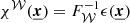 Mathematical equation: $ \chi^{\mathcal{W}}(\boldsymbol{\underline{x}})= F_{\mathcal{W}}^{-1} \epsilon(\boldsymbol{\underline{x}}) $
