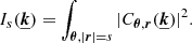 Mathematical equation: $$ \begin{aligned} I_{s}(\boldsymbol{\underline{k}}) = \int _{\boldsymbol{\theta }, |\boldsymbol{r}|=s} |C_{\boldsymbol{\theta }, \boldsymbol{r}}(\boldsymbol{\underline{k}})|^2. \end{aligned} $$