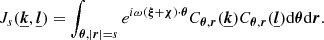 Mathematical equation: $$ \begin{aligned} J_{s}(\boldsymbol{\underline{k}}, \boldsymbol{\underline{l}}) = \int _{\boldsymbol{\theta }, |\boldsymbol{r}|=s}e^{i \omega (\boldsymbol{\xi }+\boldsymbol{\chi }) \cdot \boldsymbol{\theta }} C_{\boldsymbol{\theta },\boldsymbol{r}}(\boldsymbol{\underline{k}}) C_{\boldsymbol{\theta },\boldsymbol{r}}(\boldsymbol{\underline{l}}) \mathrm{d} \boldsymbol{\theta } \mathrm{d} \boldsymbol{r}. \end{aligned} $$