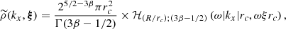 Mathematical equation: $$ \begin{aligned} \widetilde{\rho }(k_x, \boldsymbol{\xi }) = \frac{2^{5/2-3\beta } \pi r_c^2 }{\Gamma (3 \beta -1/2)} \times \mathcal{H} _{(R/r_c);(3\beta -1/2)}\left(\omega |k_x| r_c, \omega \xi r_c\right) , \end{aligned} $$