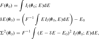 Mathematical equation: $$ \begin{aligned}&F({\boldsymbol{\theta }}_0) = \int I_{l}({\boldsymbol{\theta }}_0;E) \mathrm{d} E \\&\delta E({\boldsymbol{\theta }}_0) = \left( F^{-1} \int E I_{l}({\boldsymbol{\theta }}_0,E) \mathrm{d} E \right) - E_0 \\&\Sigma ^2({\boldsymbol{\theta }}_0) = F^{-1} \int \left(E-\delta E -E_0\right)^2 I_{l}({\boldsymbol{\theta }}_0;E) \mathrm{d} E, \end{aligned} $$