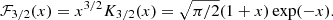 Mathematical equation: $ \mathcal{F}_{3/2}(x) = x^{3/2} K_{3/2}(x) = \sqrt{\pi/2}(1+x) \exp(-x). $