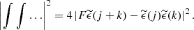 Mathematical equation: $$ \begin{aligned} \left|\int \int \ldots \right|^2 = 4 \left| F \widetilde{\epsilon }(j+k) - \widetilde{\epsilon }(j) \widetilde{\epsilon }(k) \right|^2. \end{aligned} $$