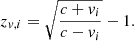 Mathematical equation: $$ \begin{aligned} z_{v,i} = \sqrt{\dfrac{c+v_{i}}{c-v_{i}}}-1. \end{aligned} $$
