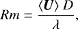 Mathematical equation: \begin{equation*}{Rm} = \frac{\langle\bm{U}\rangle\;D}{\lambda} ,\end{equation*}