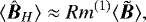 Mathematical equation: \begin{equation*}\langle\hat{\bm{B}}_H\rangle \approx {Rm^{(1)}} \langle\tilde{\bm{B}}\rangle ,\end{equation*}