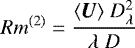 Mathematical equation: \begin{equation*}{Rm^{(2)}} = \frac{\langle\bm{U}\rangle\;D_{\lambda}^2}{\lambda\;D} \end{equation*}