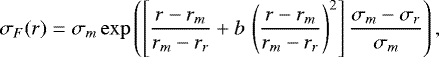 Mathematical equation: \begin{equation*}\sigma_F(r) = \sigma_m \exp\left( \left[\frac{r-r_m}{r_m-r_r} + b\,\left(\frac{r-r_m}{r_m-r_r}\right)^2 \right]\frac{\sigma_m-\sigma_r}{\sigma_m} \right) ,\end{equation*}