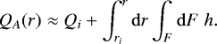 Mathematical equation: \begin{equation*}Q_A(r) \approx Q_i + \int_{r_i}^r \mathrm{d} r \int_F \mathrm{d} F\; h .\end{equation*}