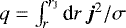 Mathematical equation: $q=\int_r^{r_{\textrm{J}}} \textrm{d} r\,\bm{j}^2/\sigma$