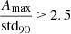 Mathematical equation: $ \frac{A_{\mathrm{max}}}{\mathrm{std}_{90}}\,{\geq}\,2.5 $