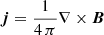 Mathematical equation: $ \boldsymbol{j}=\frac{1}{4\,\pi}\nabla\times\boldsymbol{B} $