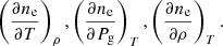 Mathematical equation: $$ \begin{aligned} \left(\frac{\partial n_{\rm e}}{\partial T}\right)_{\rho }, \left(\frac{\partial n_{\rm e}}{\partial P_{\rm g}}\right)_{T}, \left(\frac{\partial n_{\rm e}}{\partial \rho }\right)_{T} . \end{aligned} $$