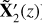 Mathematical equation: $ \mathbf{\tilde{X}}\prime_{2}(z) $