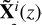 Mathematical equation: $ \mathbf{\tilde{X}}^{i}(z) $