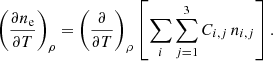 Mathematical equation: $$ \begin{aligned} \left(\frac{\partial n_{\rm e}}{\partial T}\right)_{\rho }= \left(\frac{\partial }{\partial T}\right)_{\rho }\left[\sum _{i}\sum _{j=1}^{3}C_{i,j}\,n_{i,j}\right]. \end{aligned} $$