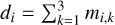 Mathematical equation: $ {d_i} = \sum\nolimits_{k = 1}^3 {{m_{i,k}}} $