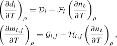 Mathematical equation: $$ \begin{aligned}&\left(\frac{\partial d_{i}}{\partial T}\right)_{\rho }=\mathcal{D} _{i} +\mathcal{F} _{i}\left(\frac{\partial n_{\rm e}}{\partial T}\right)_{\rho }\nonumber \\&\left(\frac{\partial m_{i,j}}{\partial T}\right)_{\rho }= \mathcal{G} _{i,j}+\mathcal{H} _{i,j}\left(\frac{\partial n_{\rm e}}{\partial T}\right)_{\rho }, \end{aligned} $$