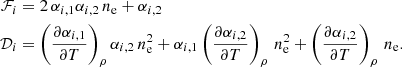 Mathematical equation: $$ \begin{aligned} \mathcal{F} _{i}&=2\,\alpha _{i,1}\alpha _{i,2}\,n_{\rm e}+\alpha _{i,2}\nonumber \\ \mathcal{D} _{i}&=\left(\frac{\partial \alpha _{i,1}}{\partial T}\right)_{\rho }\alpha _{i,2}\,n_{\rm e}^2 +\alpha _{i,1}\left(\frac{\partial \alpha _{i,2}}{\partial T}\right)_{\rho }\,n_{\rm e}^2 +\left(\frac{\partial \alpha _{i,2}}{\partial T}\right)_{\rho }\,n_{\rm e}. \end{aligned} $$