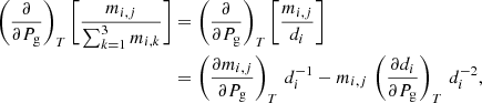 Mathematical equation: $$ \begin{aligned} \left(\frac{\partial }{\partial P_{\rm g}}\right)_{T}\Bigg [ \frac{m_{i,j}}{\sum _{k=1}^{3}m_{i,k}}\Bigg ]&= \left(\frac{\partial }{\partial P_{\rm g}}\right)_{T}\Bigg [ \frac{m_{i,j}}{d_{i}}\Bigg ]\nonumber \\ &=\left(\frac{\partial m_{i,j}}{\partial P_{\rm g}}\right)_{T}\,d_{i}^{-1}-m_{i,j}\,\left(\frac{\partial d_{i}}{\partial P_{\rm g}}\right)_{T}\,d_{i}^{-2}, \end{aligned} $$