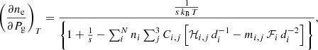 Mathematical equation: $$ \begin{aligned} \left(\frac{\partial n_{\rm e}}{\partial P_{\rm g}}\right)_{T}= \frac{\frac{1}{s\,k_{\rm B}\,T}}{\Bigg \{1+\frac{1}{s}-\sum _{i}^{N}n_{i}\sum _{j}^{3}C_{i,j}\left[\mathcal{H} _{i,j}\,d_{i}^{-1}-m_{i,j}\,\mathcal{F} _{i}\,d_{i}^{-2}\right]\Bigg \}}, \end{aligned} $$