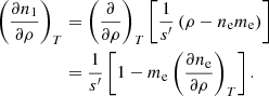 Mathematical equation: $$ \begin{aligned} \left(\frac{\partial n_{1}}{\partial \rho }\right)_{T}&=\left(\frac{\partial }{\partial \rho }\right)_{T}\left[\frac{1}{s^{\prime }}\left(\rho -n_{\rm e}m_{\rm e}\right)\right]\nonumber \\&=\frac{1}{s^{\prime }}\left[1-m_{\rm e}\left(\frac{\partial n_{\rm e}}{\partial \rho }\right)_{T}\right]. \end{aligned} $$
