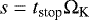 Mathematical equation: \begin{equation*} s= t_{\text{stop}} \Omega_{\text{K}} \end{equation*}
