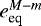 Mathematical equation: $e_{\text{eq}}^{M-m}$