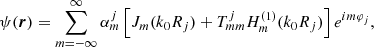 Mathematical equation: $$ \begin{aligned} \psi (\boldsymbol{r})=\sum _{{m}=-\infty }^{\infty } \alpha _{m}^{j} \left[J_{m} (k_{0} R_{j}) + T_{m m}^{j} H^{({1})}_{m} (k_{0} R_{j}) \right] e^{i {m} \varphi _{j}}, \end{aligned} $$