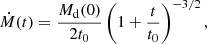 Mathematical equation: $$ \begin{aligned} \dot{M}(t) = \frac{M_\mathrm{d} (0)}{2t_0}\left(1+\frac{t}{t_0}\right)^{-3/2}, \end{aligned} $$