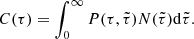 Mathematical equation: $$ \begin{aligned} C(\tau ) = \int _0^{\infty } P(\tau , \tilde{\tau }) N(\tilde{\tau }) \mathrm{d} \tilde{\tau } . \end{aligned} $$