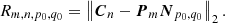 Mathematical equation: $$ \begin{aligned} R_{m,n, p_0, q_0} = \begin{Vmatrix}{\boldsymbol{C}}_n - {\boldsymbol{P}}_m {\boldsymbol{N}}_{p_0, q_0}\end{Vmatrix}_2. \end{aligned} $$