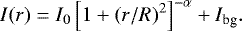 Mathematical equation: \begin{equation*} I(r) = I_0 \left[ 1 + (r/R)^2\right]^{-\alpha} + I_{\textrm{bg}}.\end{equation*}