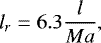 Mathematical equation: \begin{equation*}l_r = 6.3\frac{l}{Ma} \mbox{,} \end{equation*}