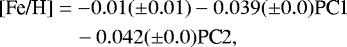 Mathematical equation: \begin{equation*}\begin{split} [\text{Fe/H}] &= -0.01(\pm0.01) - 0.039(\pm 0.0)\textrm{PC}1 \\ &\quad- 0.042(\pm 0.0)\textrm{PC}2, \end{split} \end{equation*}