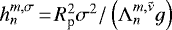 Mathematical equation: $h_{n}^{m,\sigma}\,{=}\,R_{\textrm{p}}^2 \sigma^2 {/} \left({\Lambda_{n}^{{m},{\tilde{\nu}}}} g \right)$