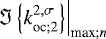 Mathematical equation: $\left. {\Im \left\{{{{k}_{{\textrm{oc}}; {2}}^{2,\sigma}}}\right\}}\right|_{\textrm{max} ; n}$