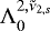 Mathematical equation: ${\Lambda_{0}^{{2},{{\tilde{\nu}_{2,s}}}}}$