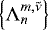 Mathematical equation: $\left\{ {\Lambda_{n}^{{m},{\tilde{\nu}}}} \right\}$
