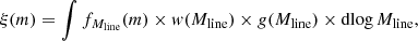 Mathematical equation: $$ \begin{aligned} \xi (m) = \int f_{M_{\rm line}}(m) \times { w}(M_{\rm line}) \times {g}(M_{\rm line}) \times \mathrm{dlog}\,M_{\rm line}, \end{aligned} $$